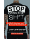 Stop Doing That Shit